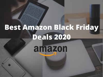 Amazon Deals: Best Amazon Black Friday Deals 2020