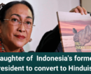 Indonesia Daughter of former president to convert to Hinduism